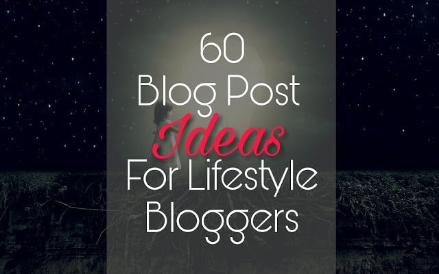 lifestyle blog post ideas