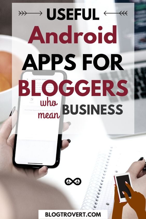 29 best android apps for bloggers to ease blogging