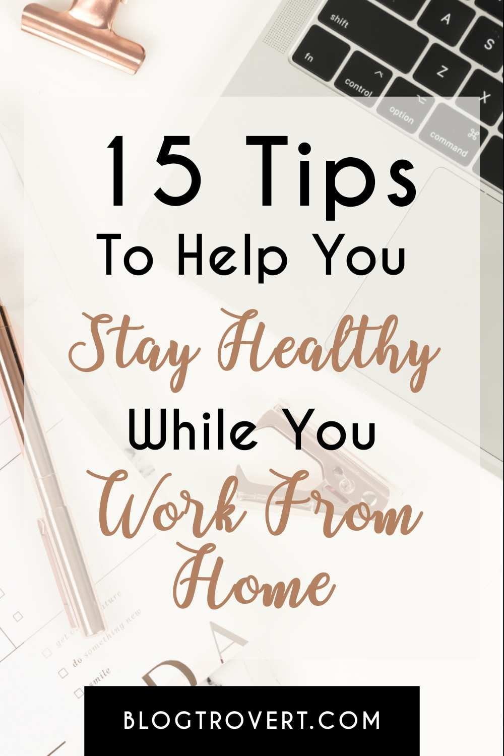 15 Helpful Tips For Working From Home Successfully 4 Tips to work from home effectively