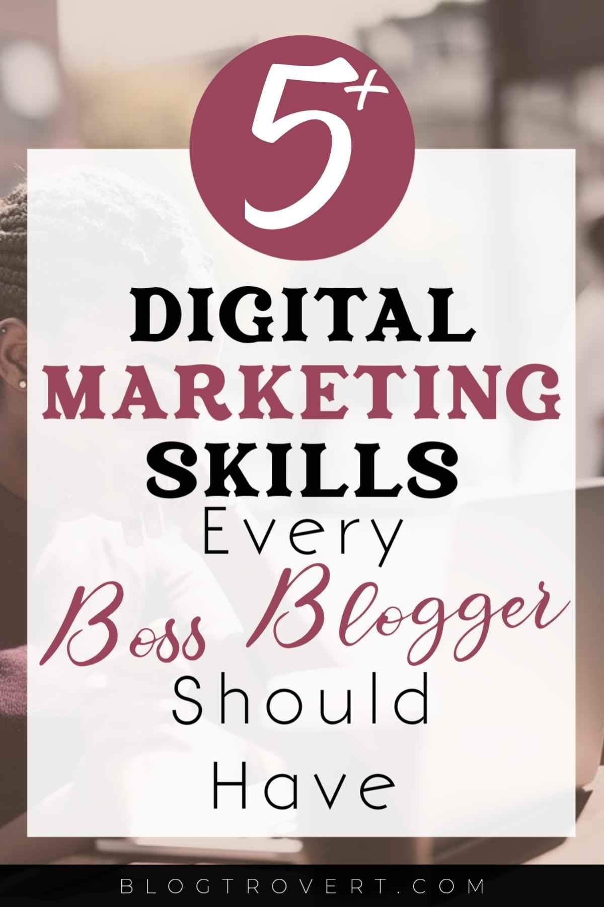 6 Important Digital Marketing Skills For Bloggers and Entrepreneurs 2 digital marketing skills for bloggers