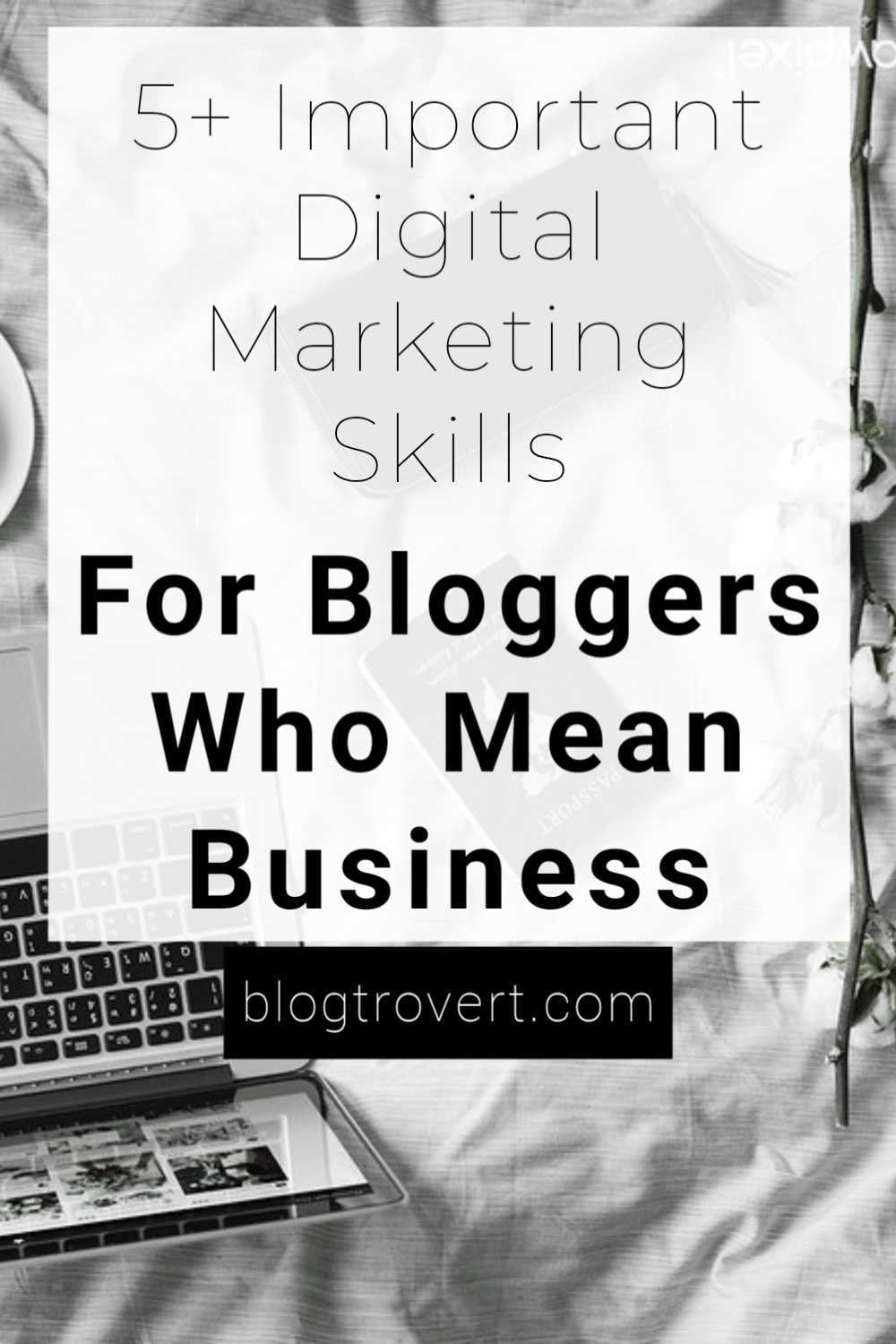 6 Important Digital Marketing Skills For Bloggers and Entrepreneurs 1 essential digital marketing skills