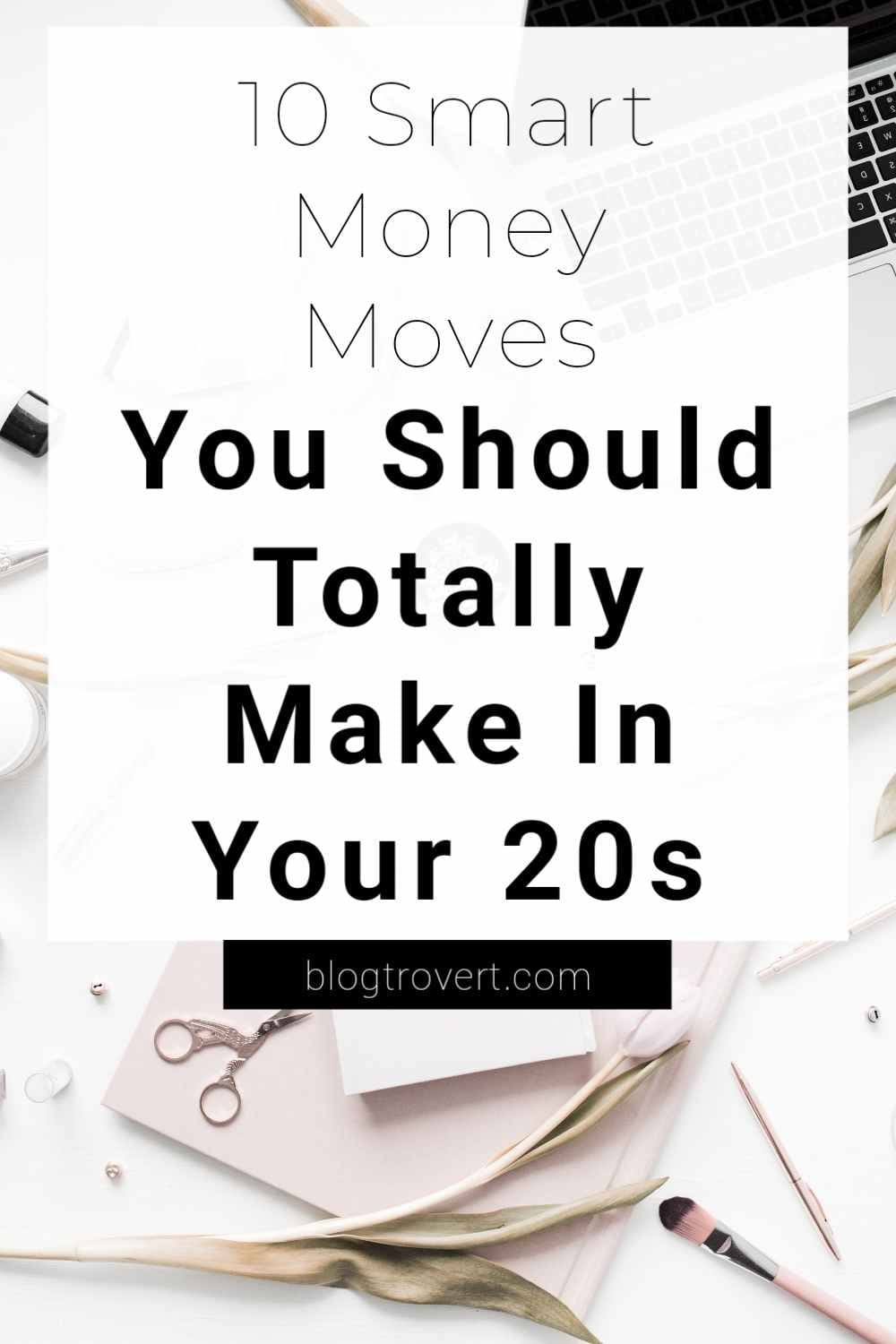 10 Smart Money Moves You should Start Making In Your 20s 4