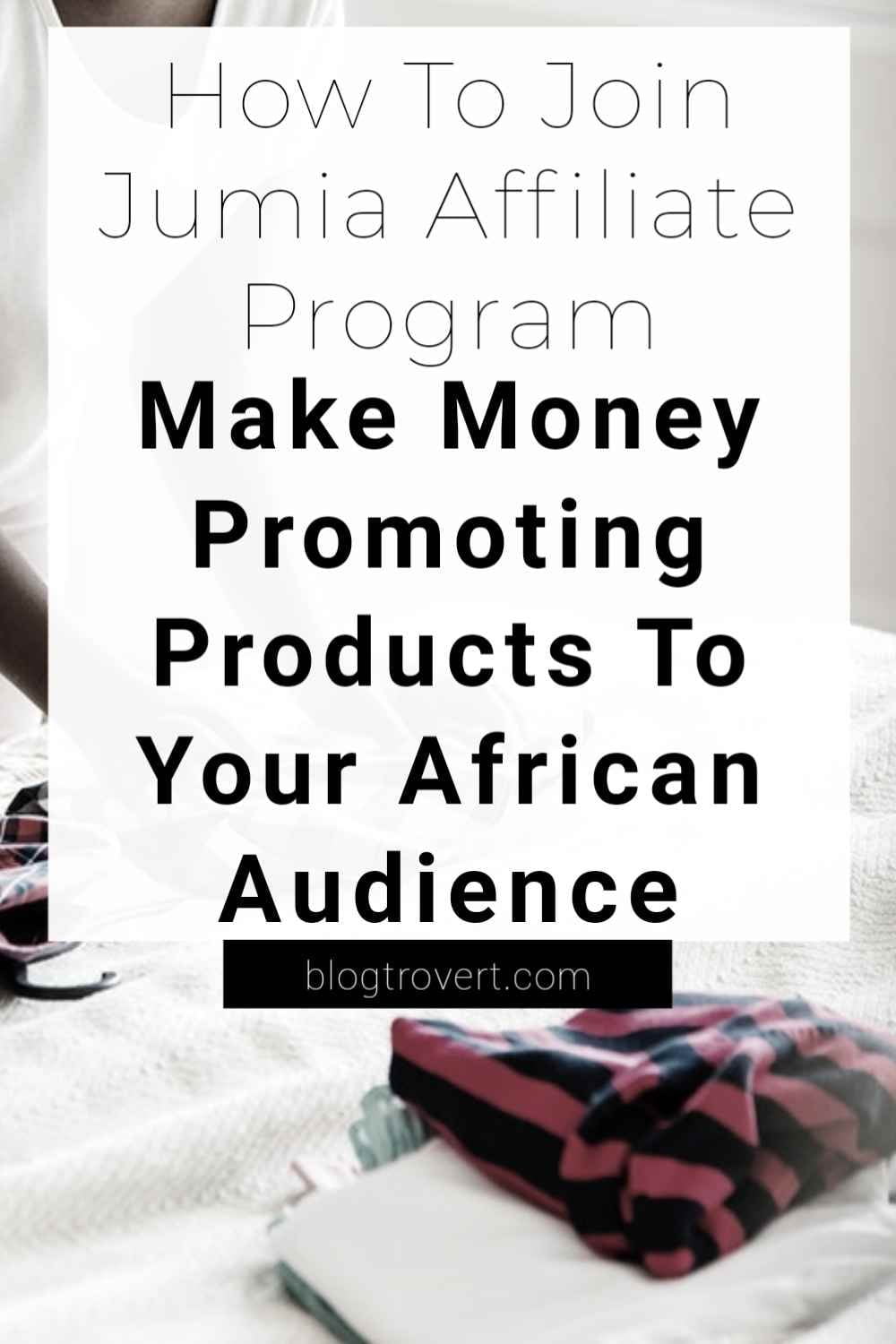 How To Join The Jumia Affiliate Program - Get Paid To Promote Products 1