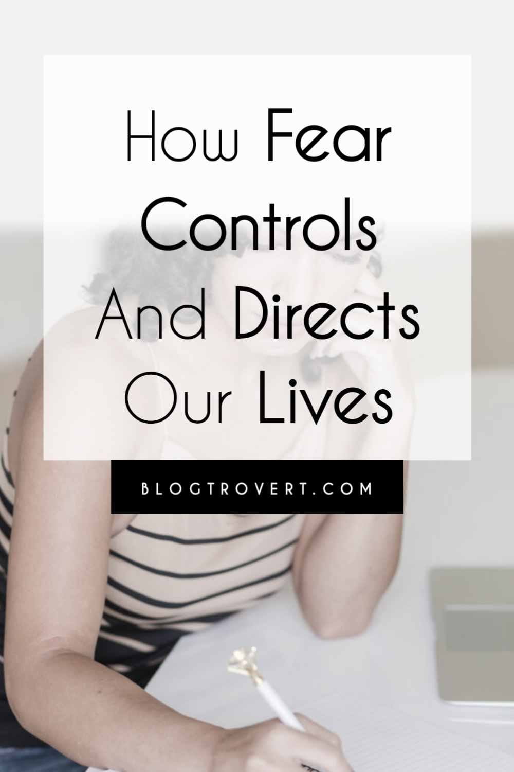 How fear controls us - Why we must take over 5