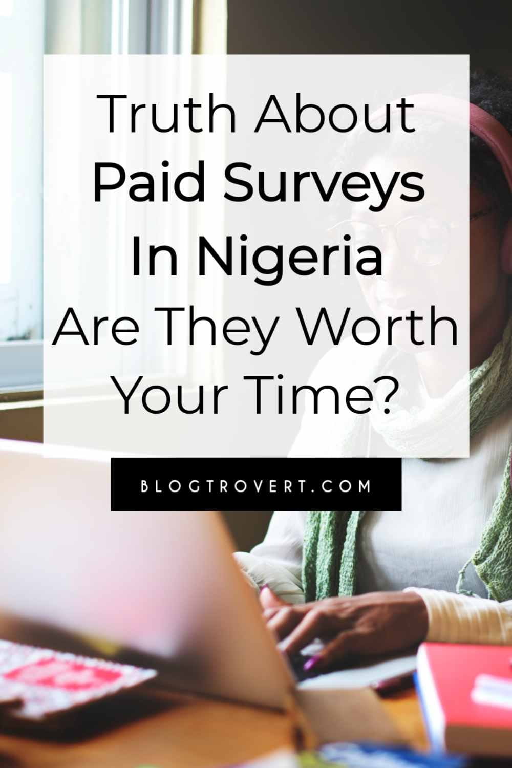 The Sad Truth About Paid Survey sites in Nigeria 5