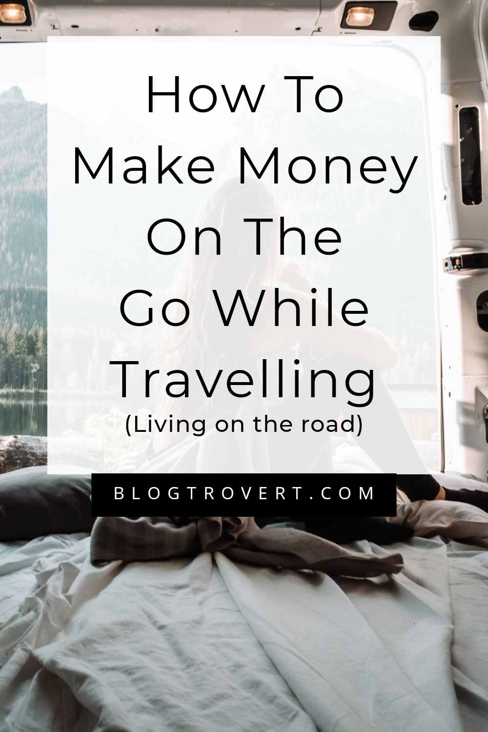 2 Great Ways To Make Money Living On The Road 2