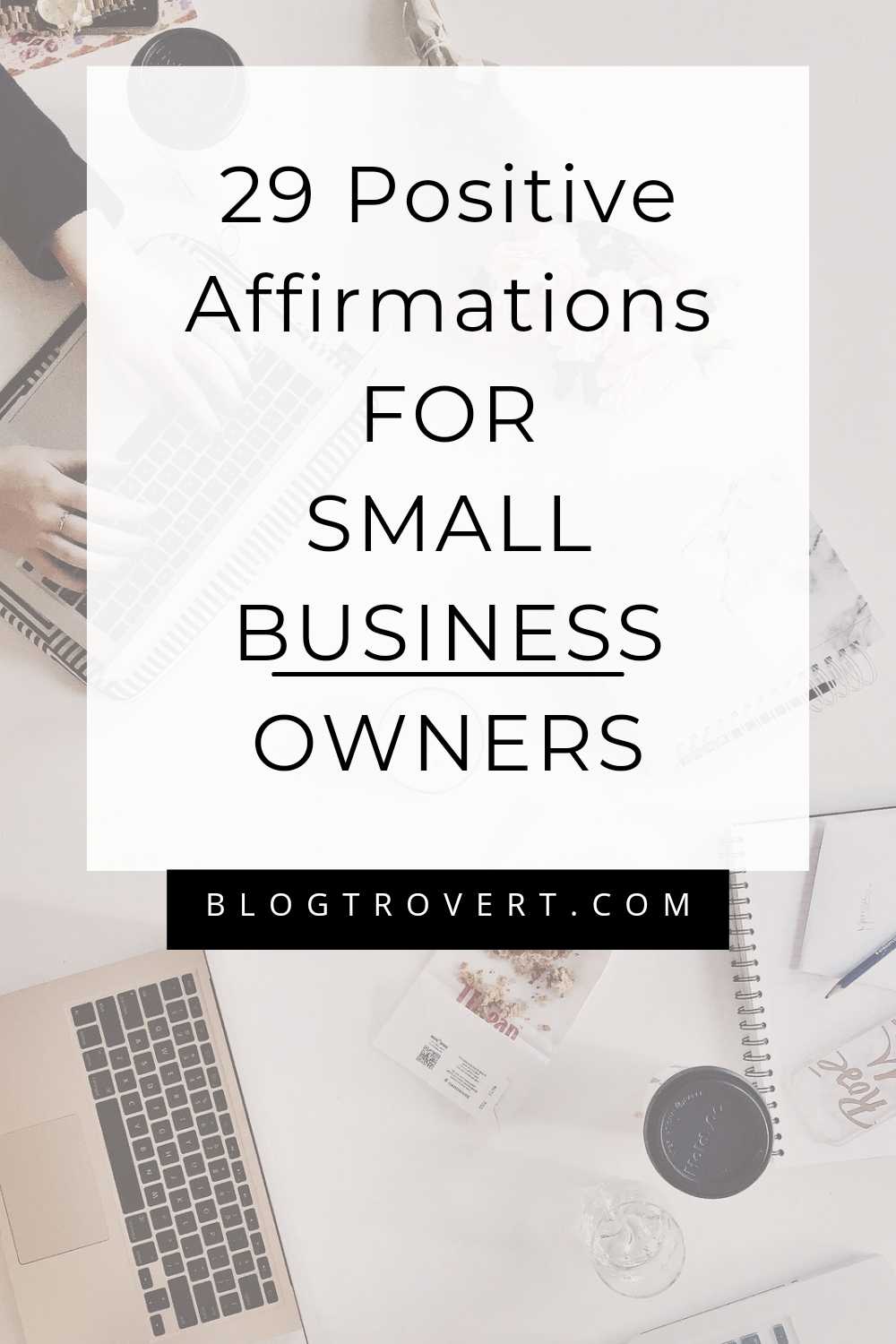 29 Affirmations For Building The Successful Business Of Your Dreams 1