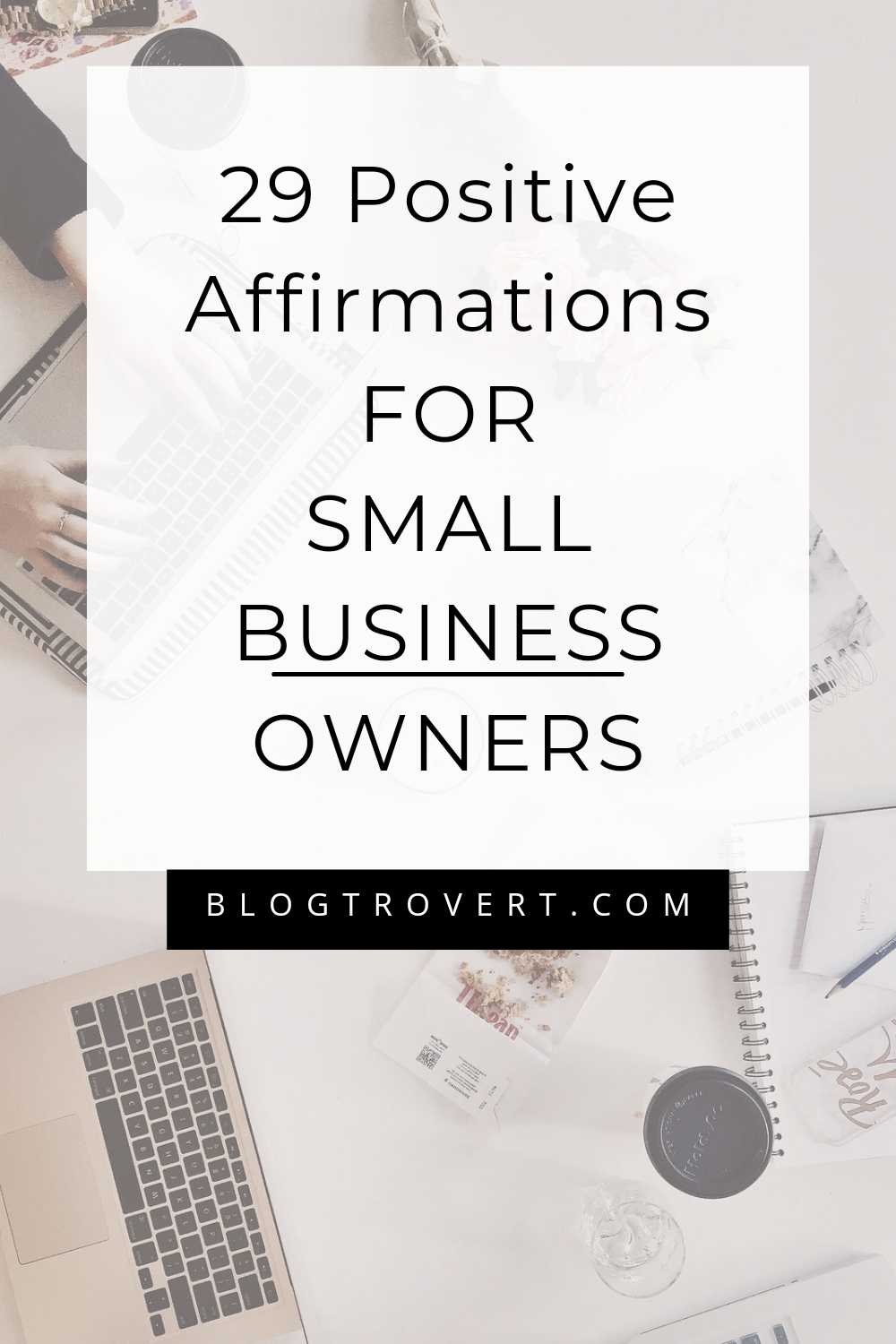 29 Affirmations For Building The Successful Business Of Your Dreams 1 29 Affirmations For Building The Successful Business Of Your Dreams 1