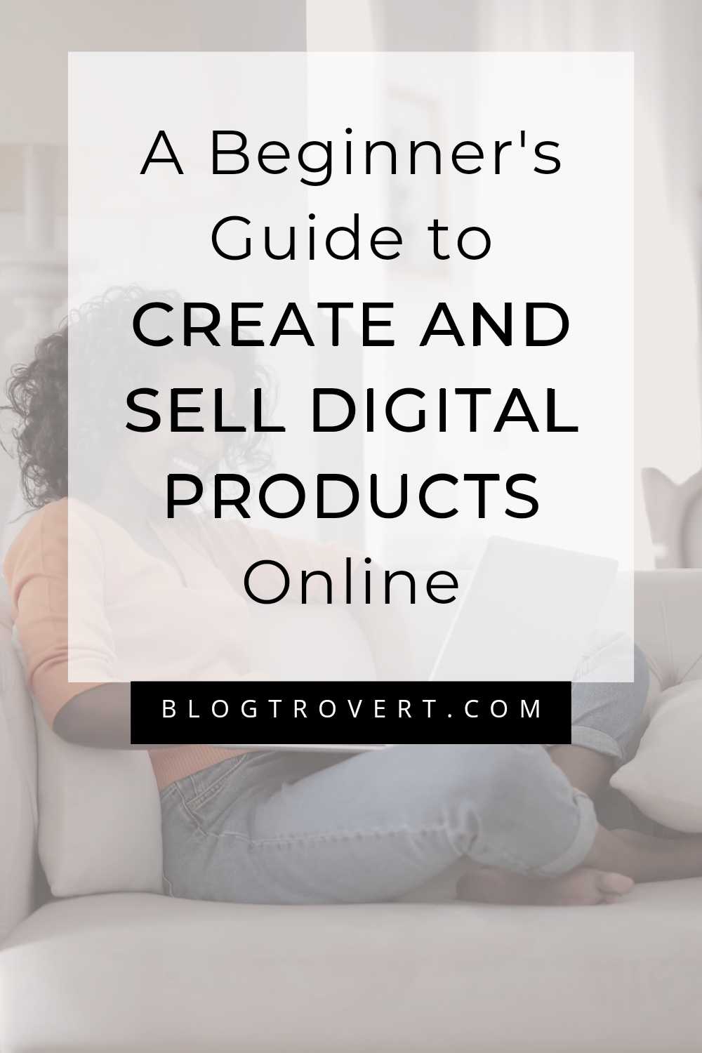 How To Make Money Selling Digital Products Helpful Guide For Beginners