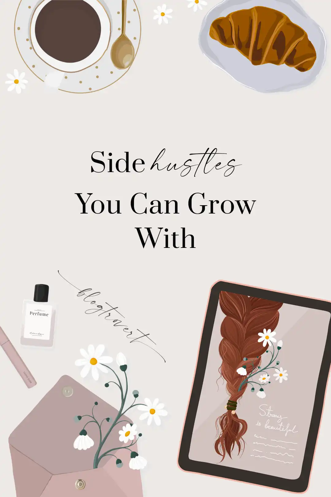 Illustrated flatlay - side hustles for women