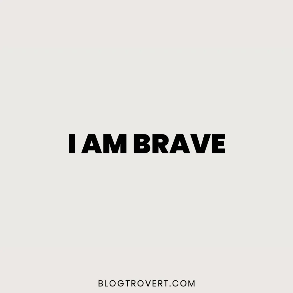 Positive I am statements - brave