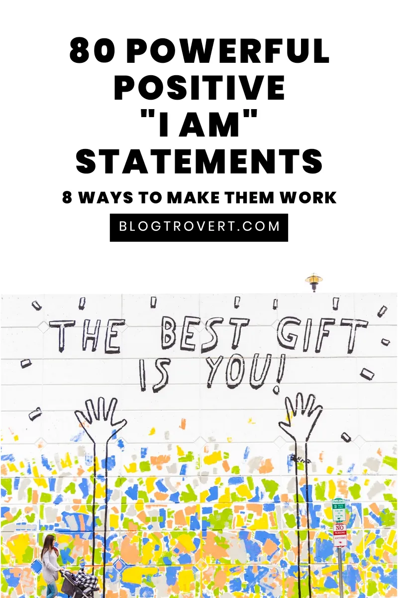 80 powerful positive I am statements - Tips To Make Them Work 1