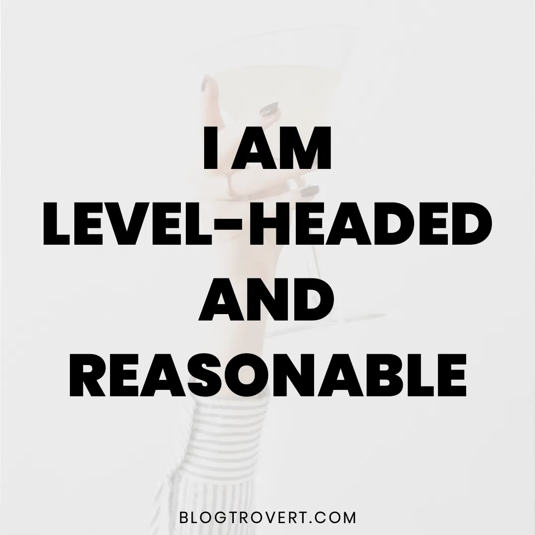 Powerful i am statements - level-headed