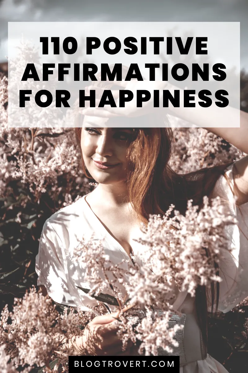 110 positive affirmations for happiness - Tips for a Happier life 1