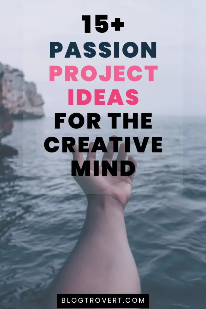 ideas for passion projects