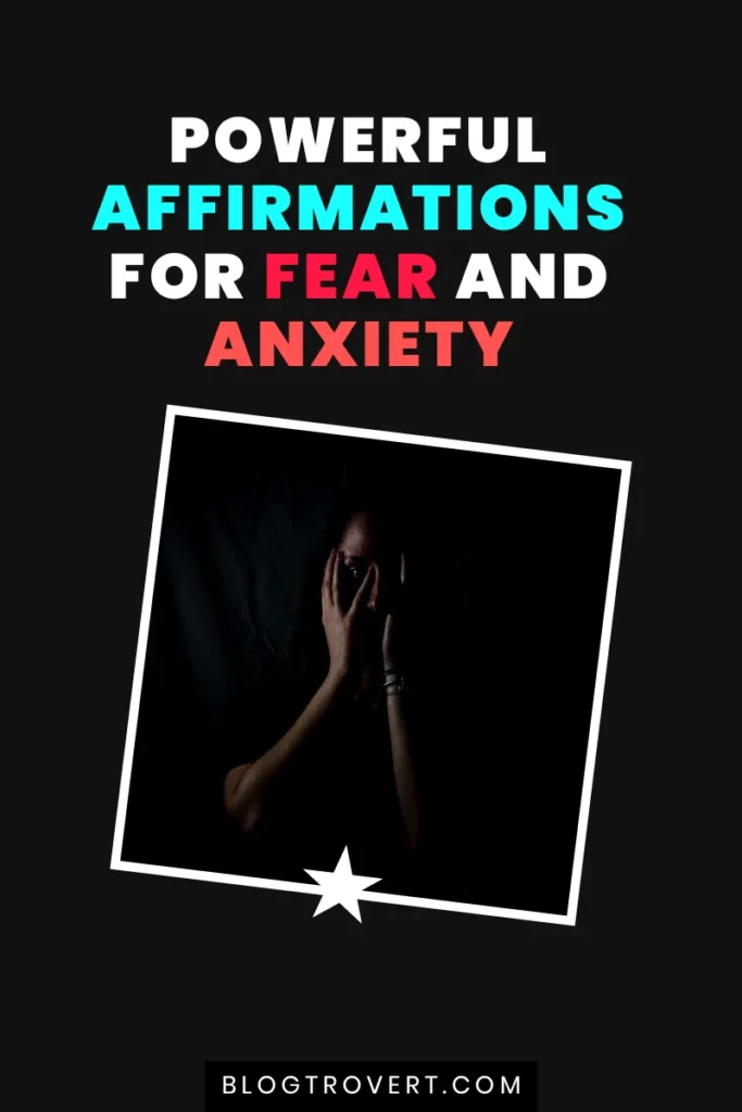 Affirmations for fear and anxiety