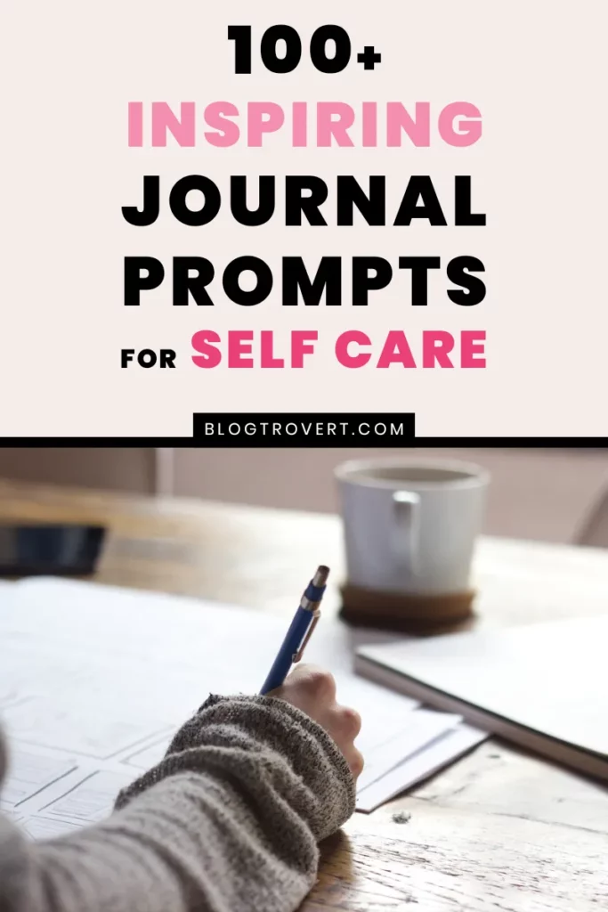 108 Useful Journal Prompts For Self-Care To Balance Your Life