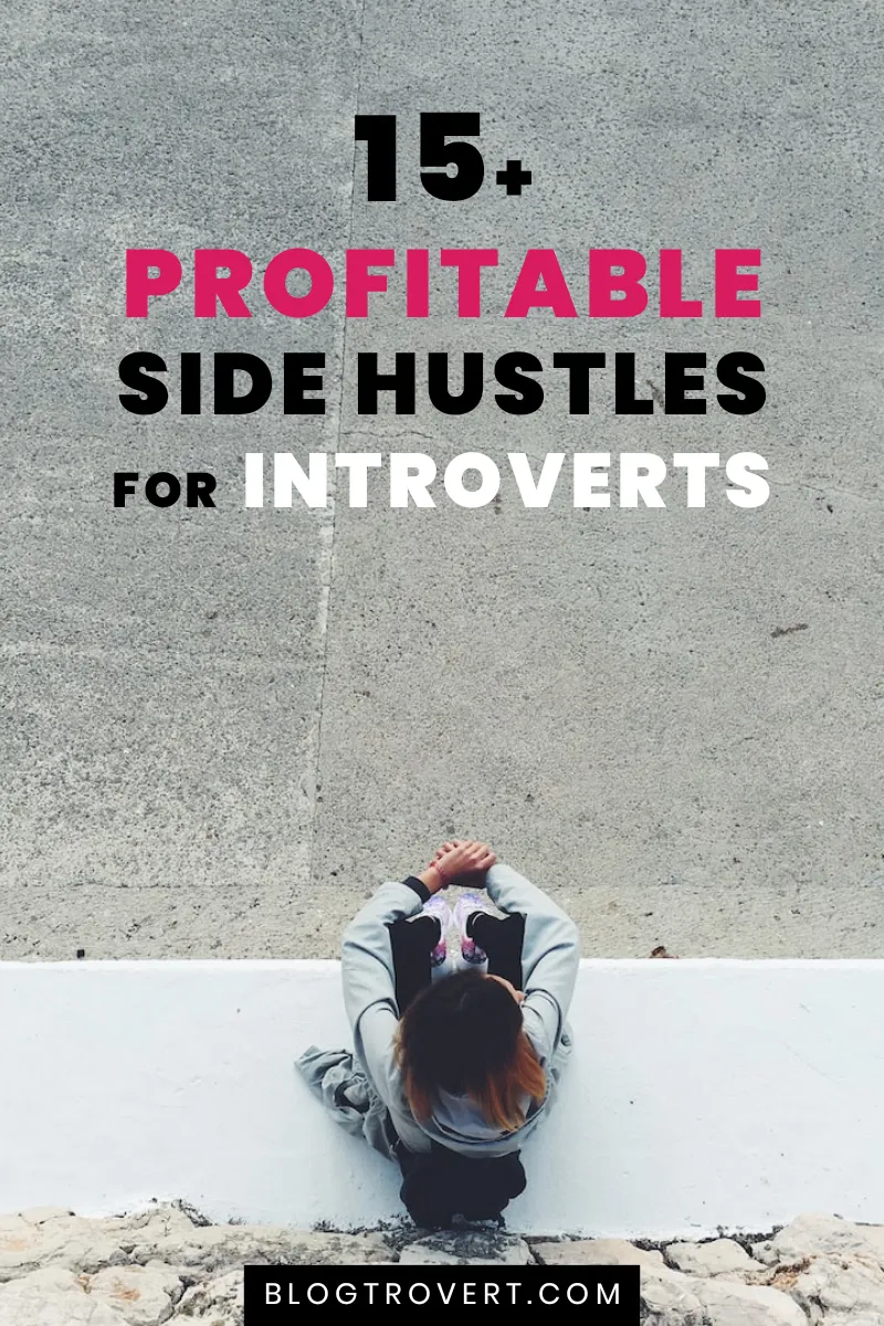 17 of the best side hustles for introverts in [year] 4