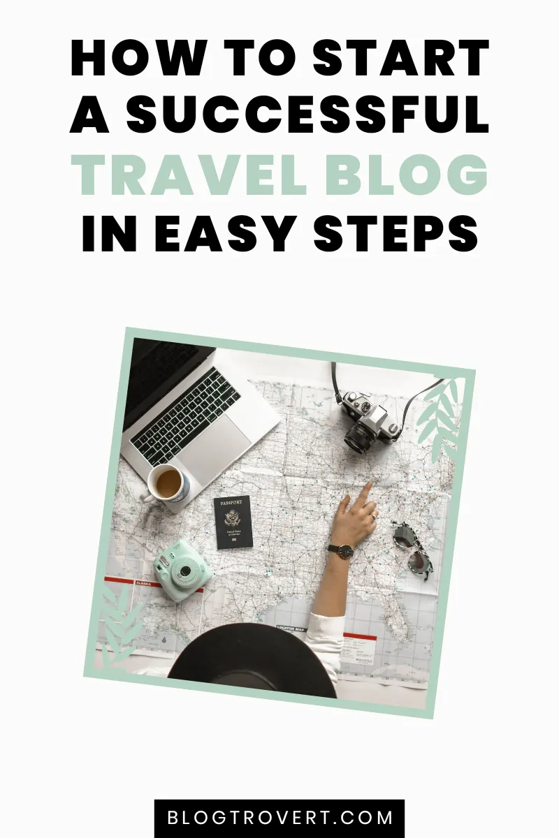 How To Start A Travel Blog in [year]: A Helpful Step-by-step Guide 1