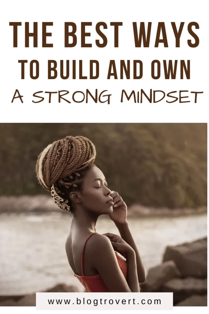 how to Build a strong mindset