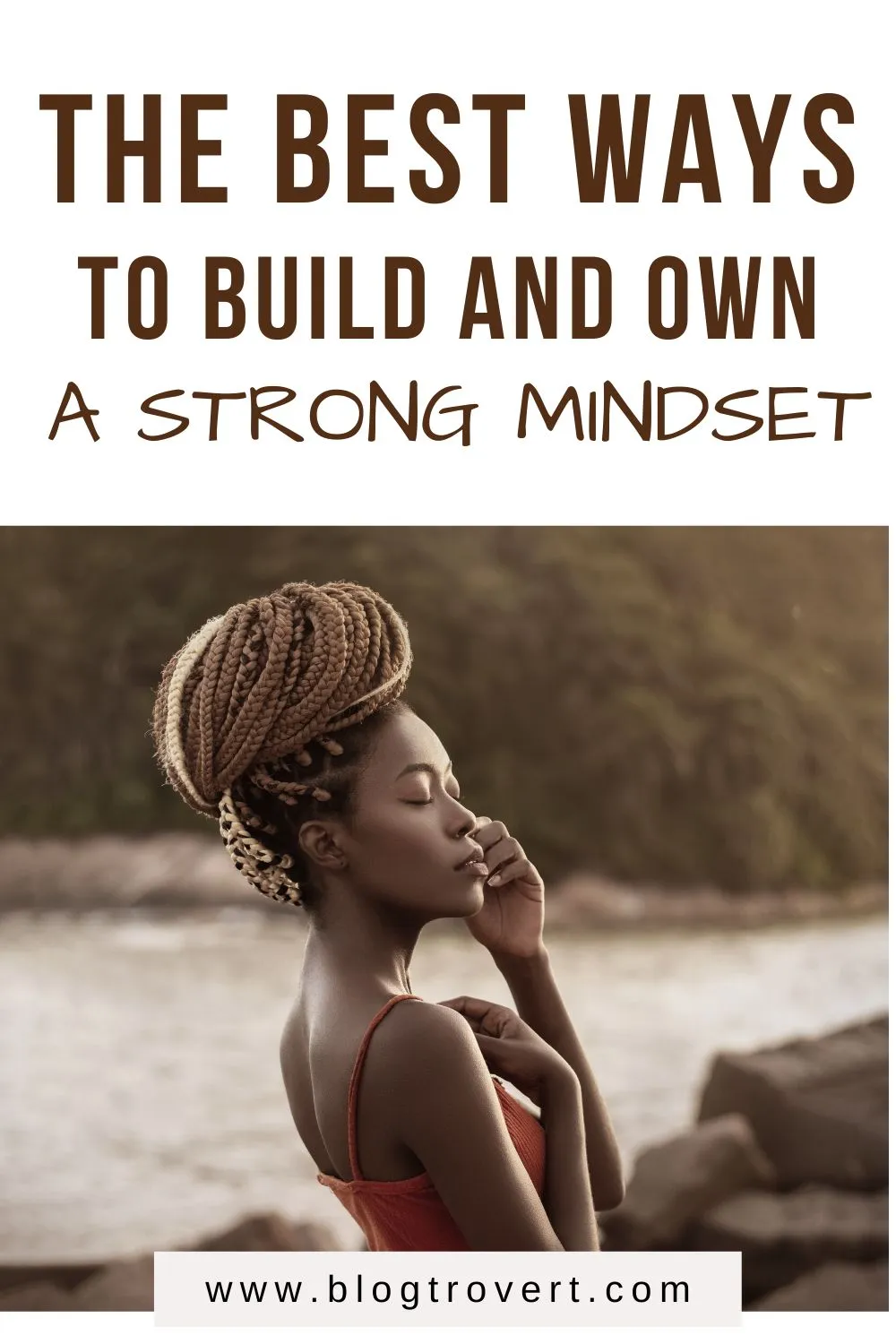 How to Build a Strong Mindset for Success 4