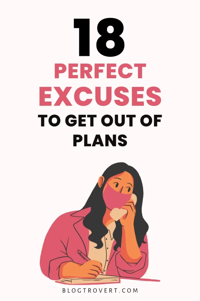 Good excuses to get out of plans