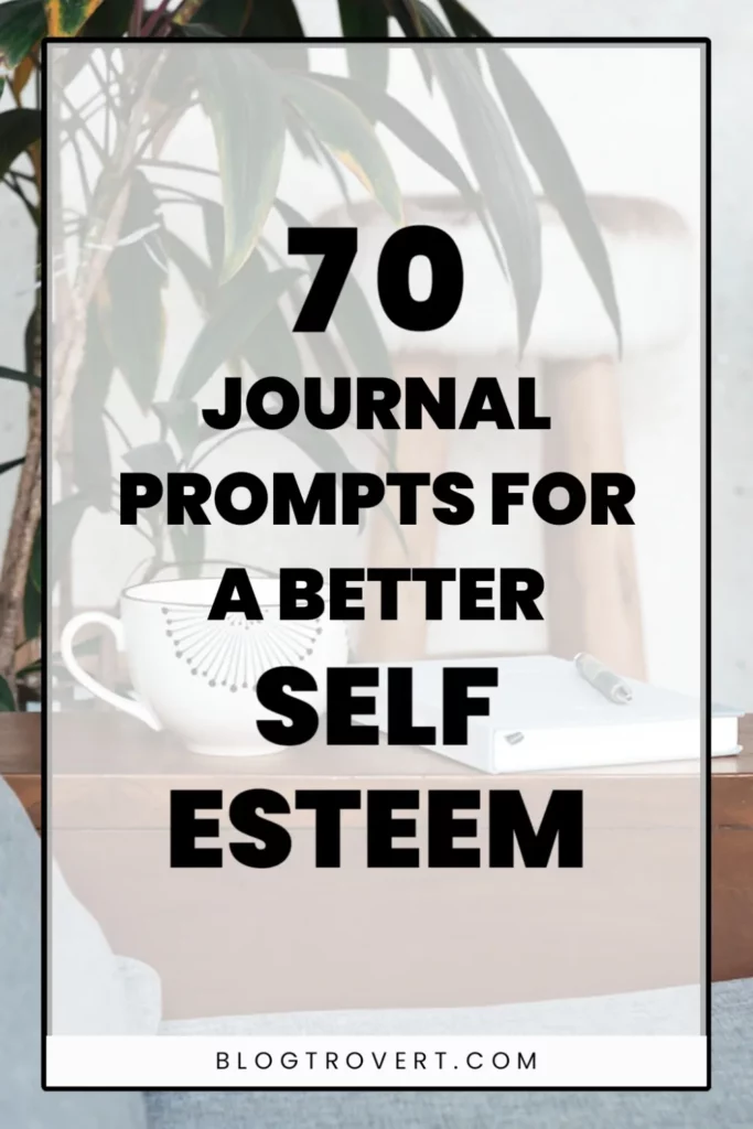 Journal Prompts for self-esteem