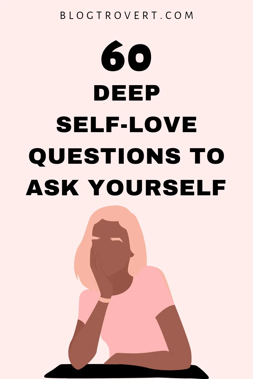60 Powerful Self love Questions To Ask Yourself
