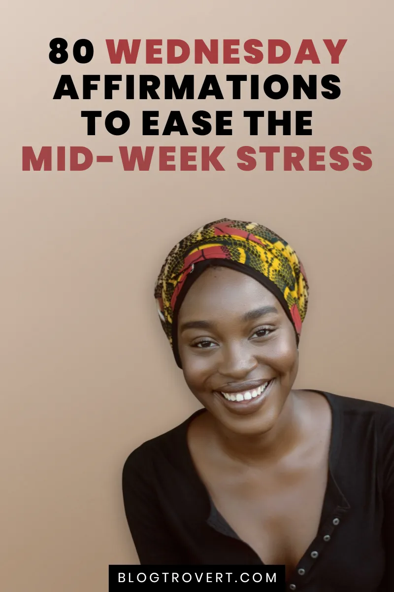80 positive Wednesday affirmations to ease the mid-week stress 6