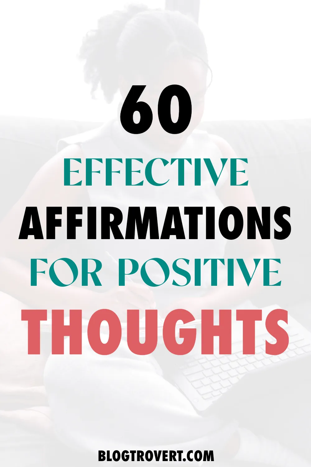 60 Effective Affirmations for Positive Thinking & Emotional Wellbeing 7