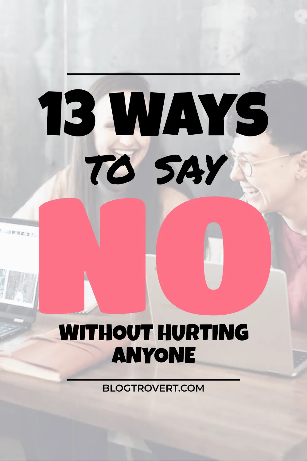 How to say no without hurting someone's feelings - 13 helpful tips 4