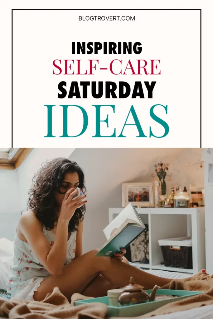 Self-care Saturday ideas