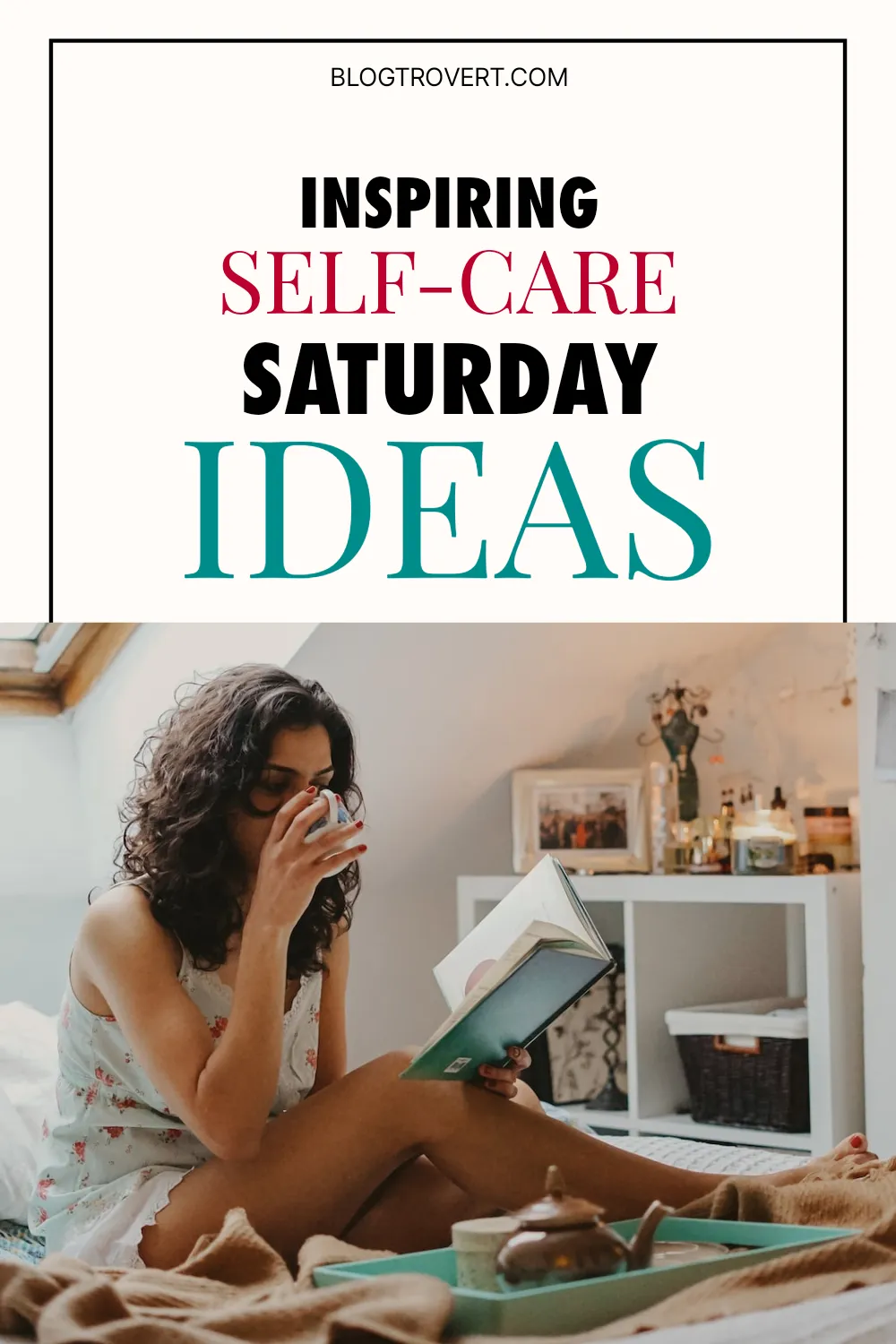 50+ amazing self-care Saturday ideas to try this weekend 3