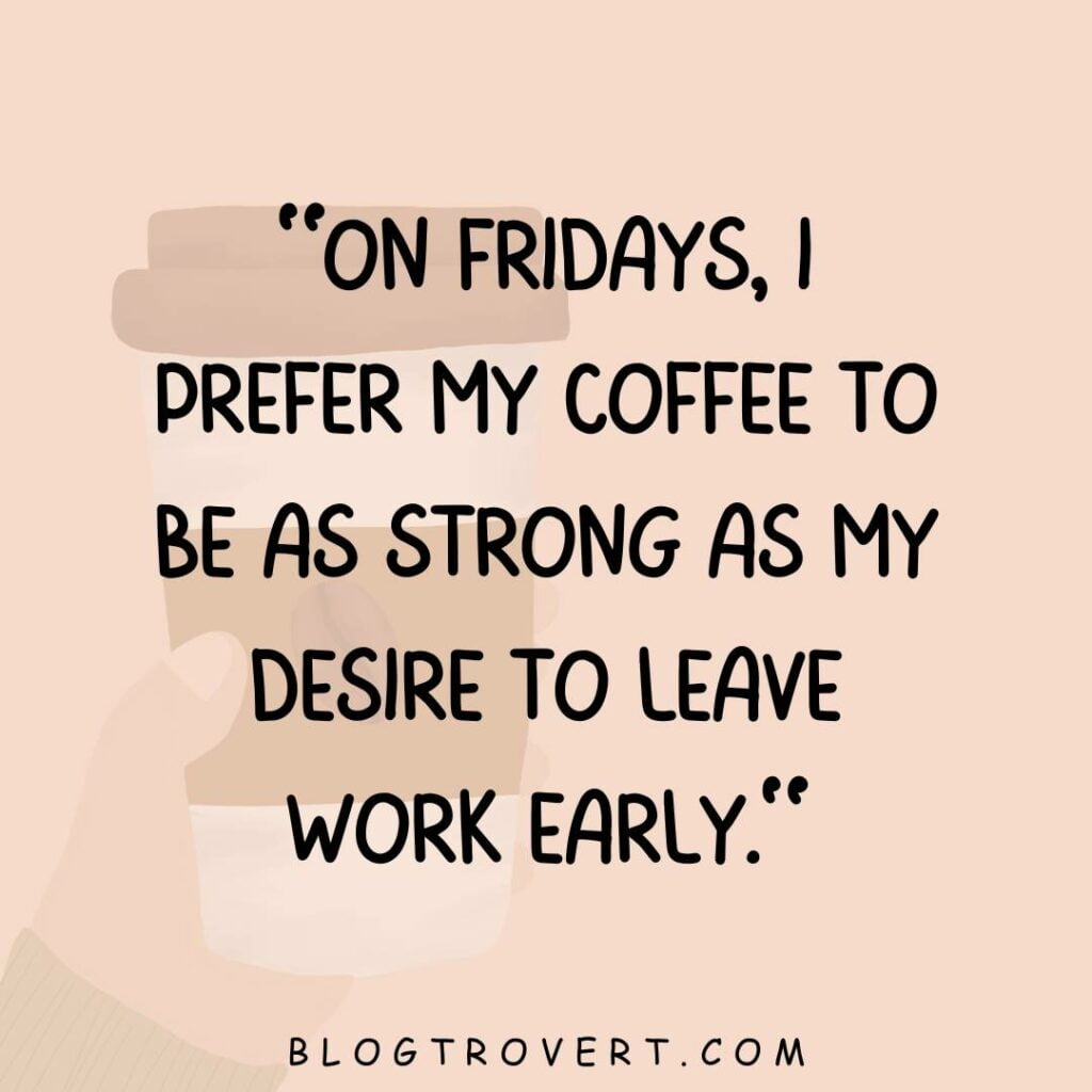 Funny Friday quotes for work