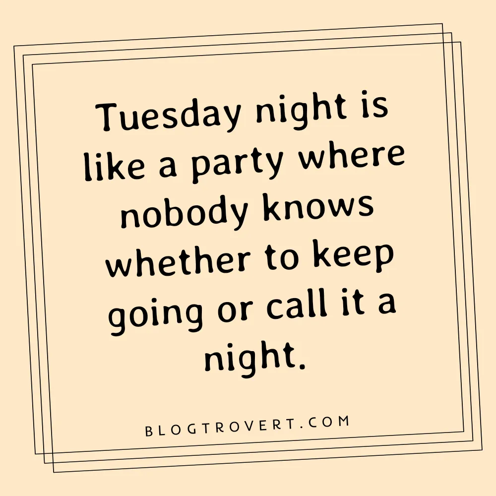 Funny Tuesday Quotes