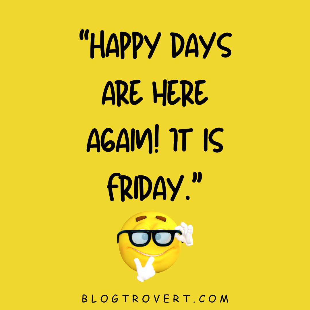 Happy Friday Funny Quotes