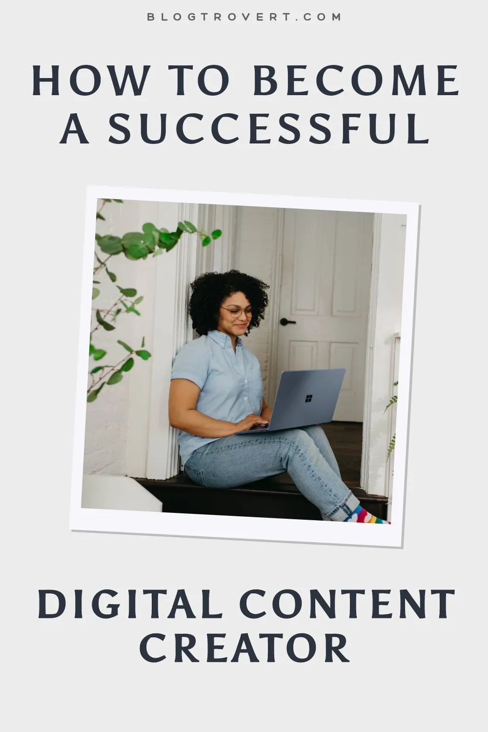 How to become a digital content creator and reach success in [year] 5
