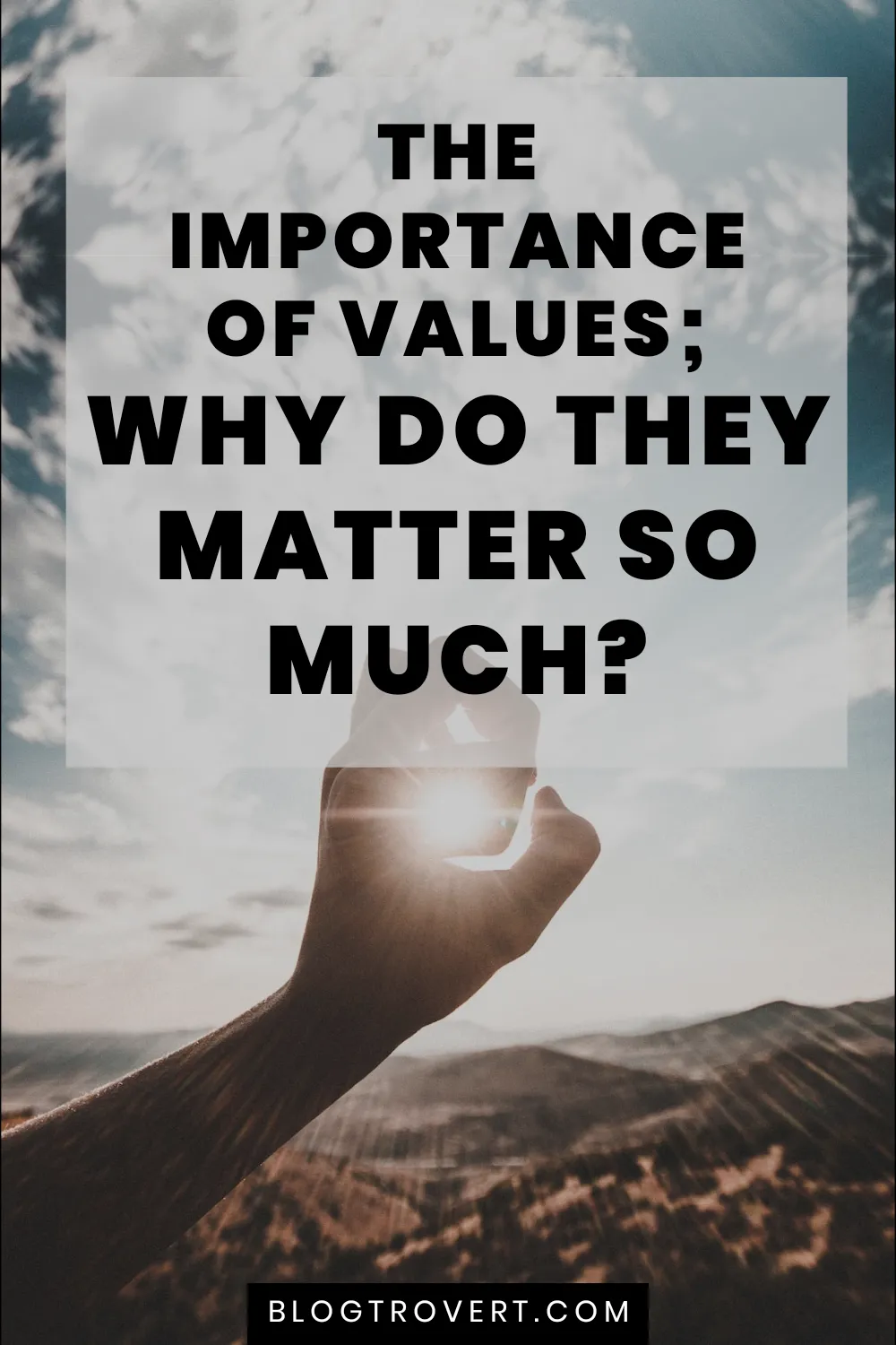 The importance of values in life: why they always matter 2