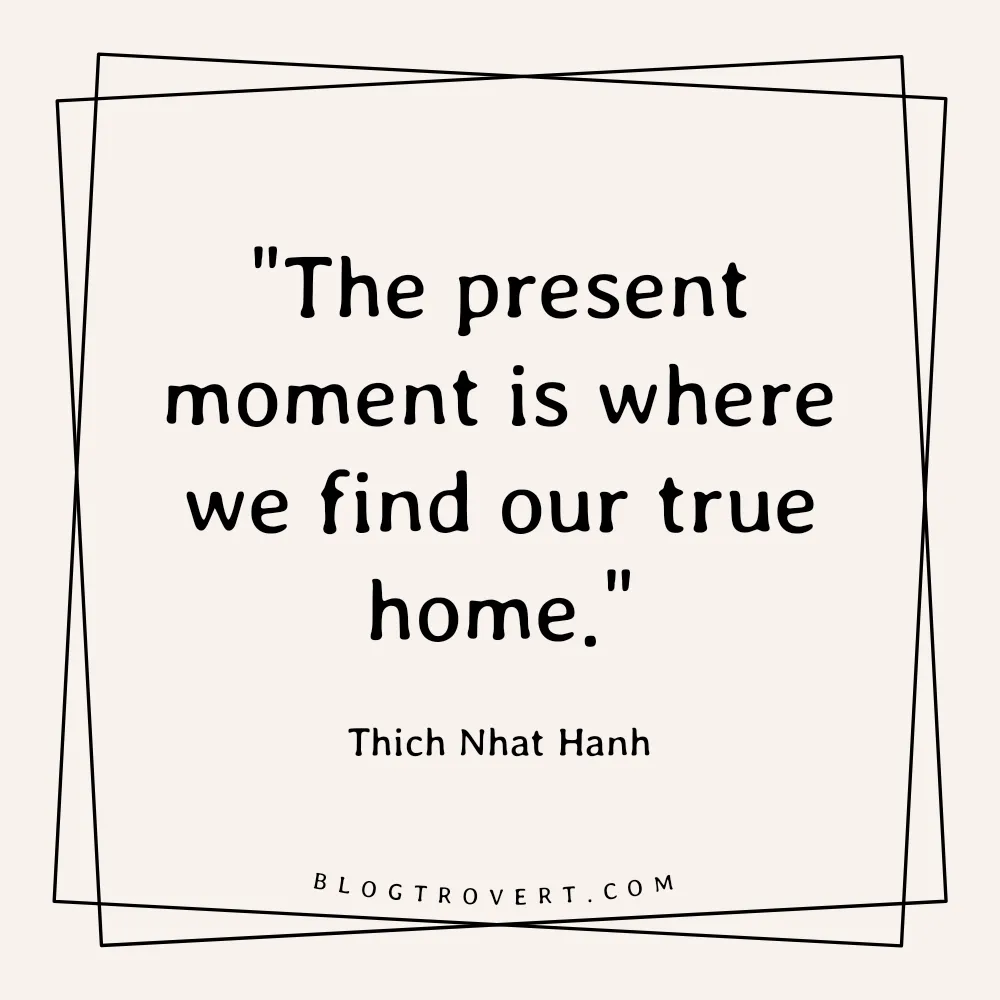 Quotes about living in the present moment 