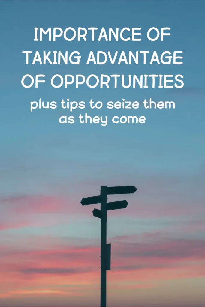 how to take advantage of opportunities