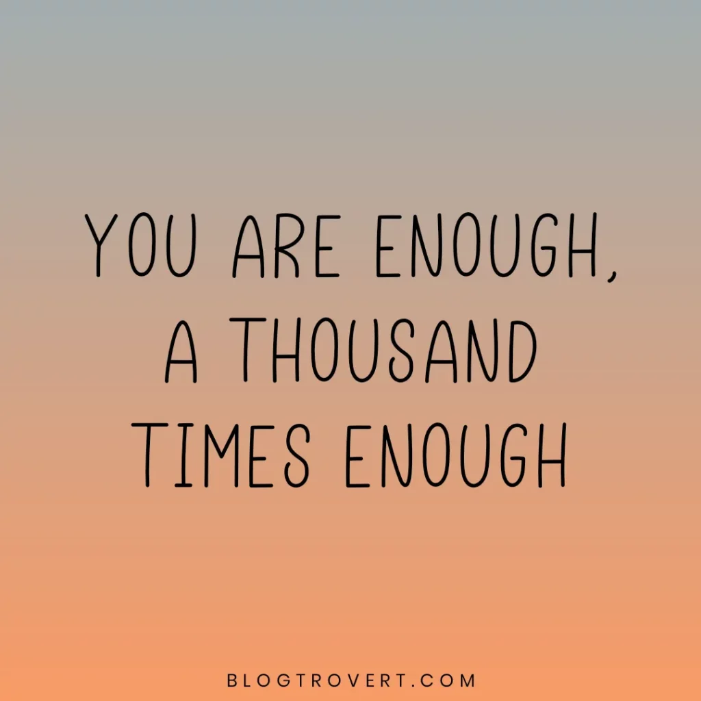 You are enough quotes