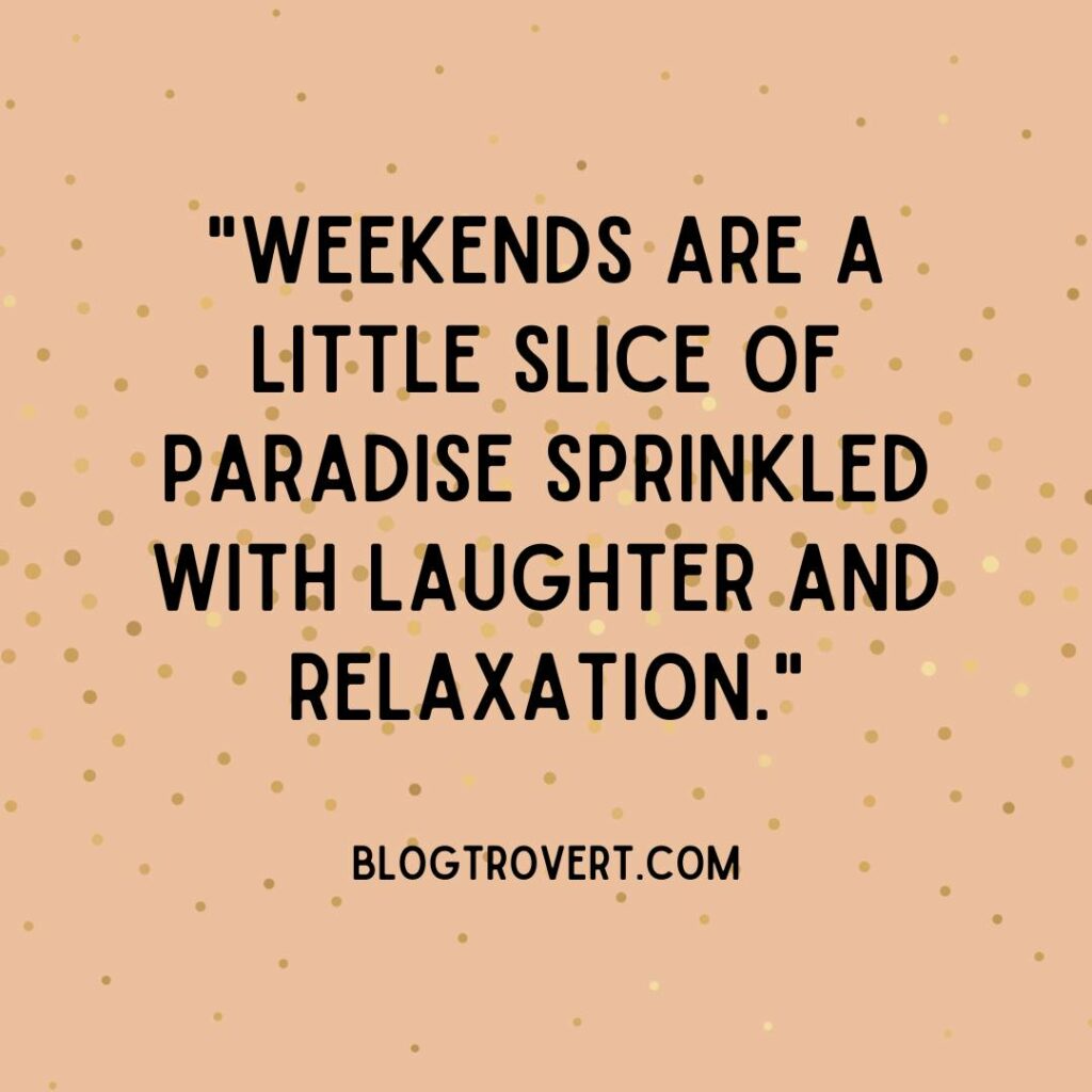 Fun weekend quotes