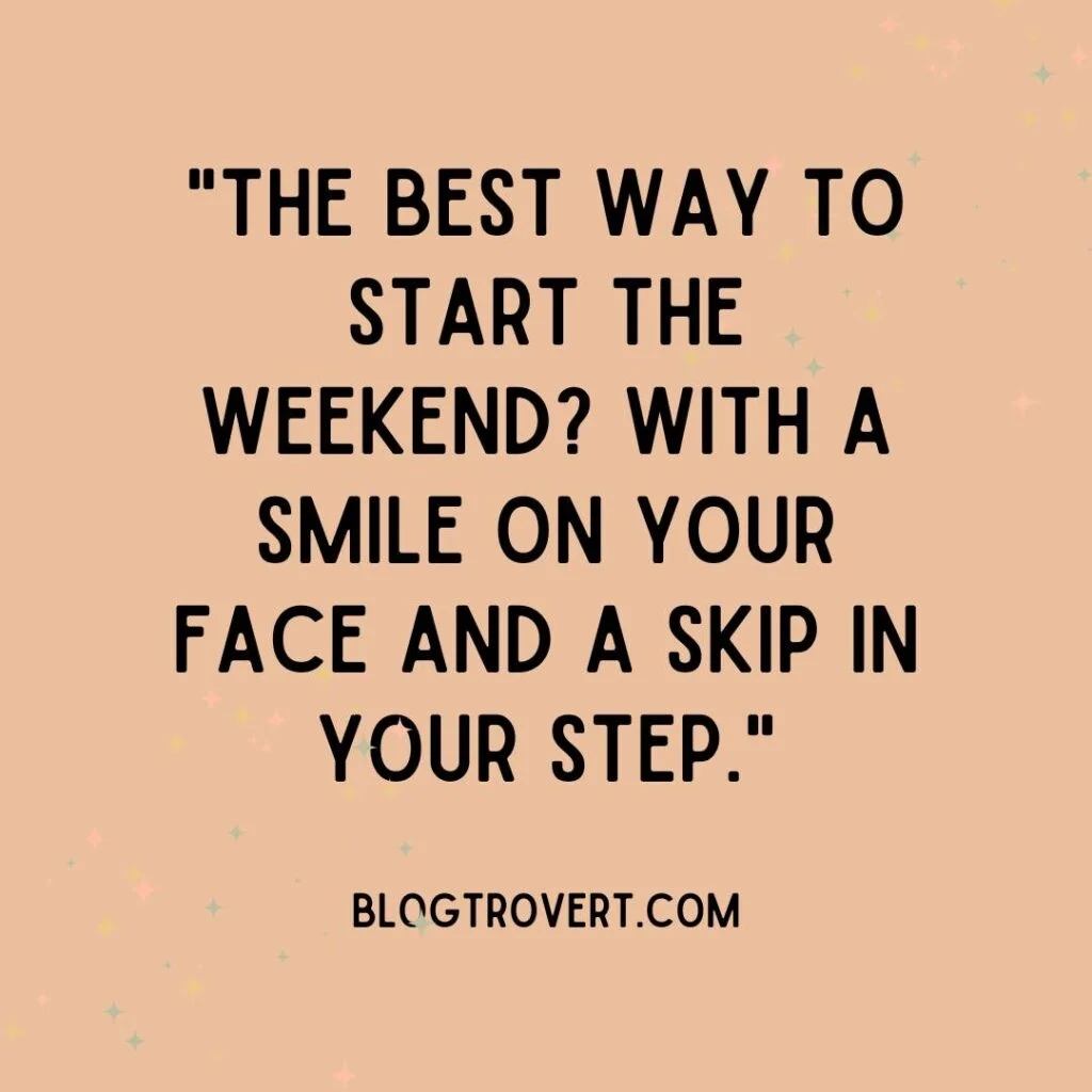 153 funny Saturday quotes to crack up your weekend 19 Fun weekend quotes