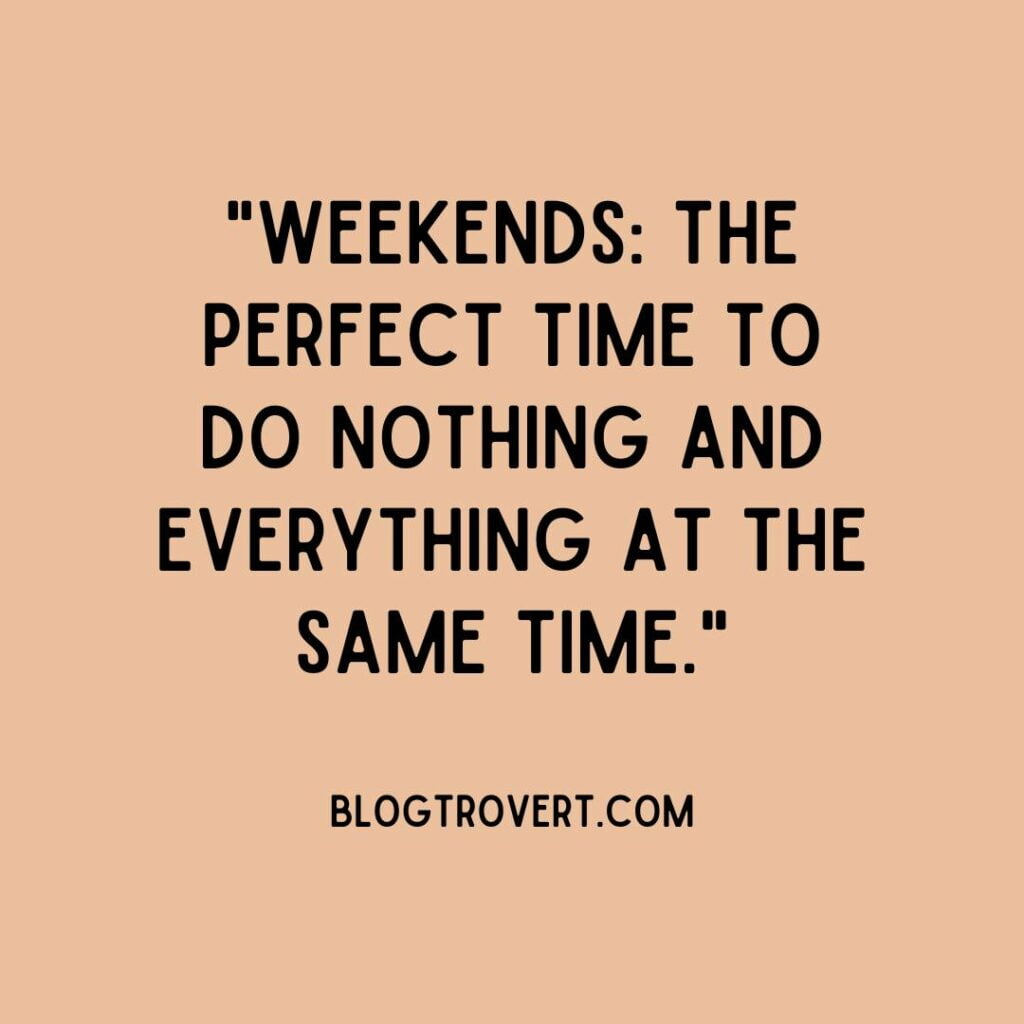 Fun weekend quotes