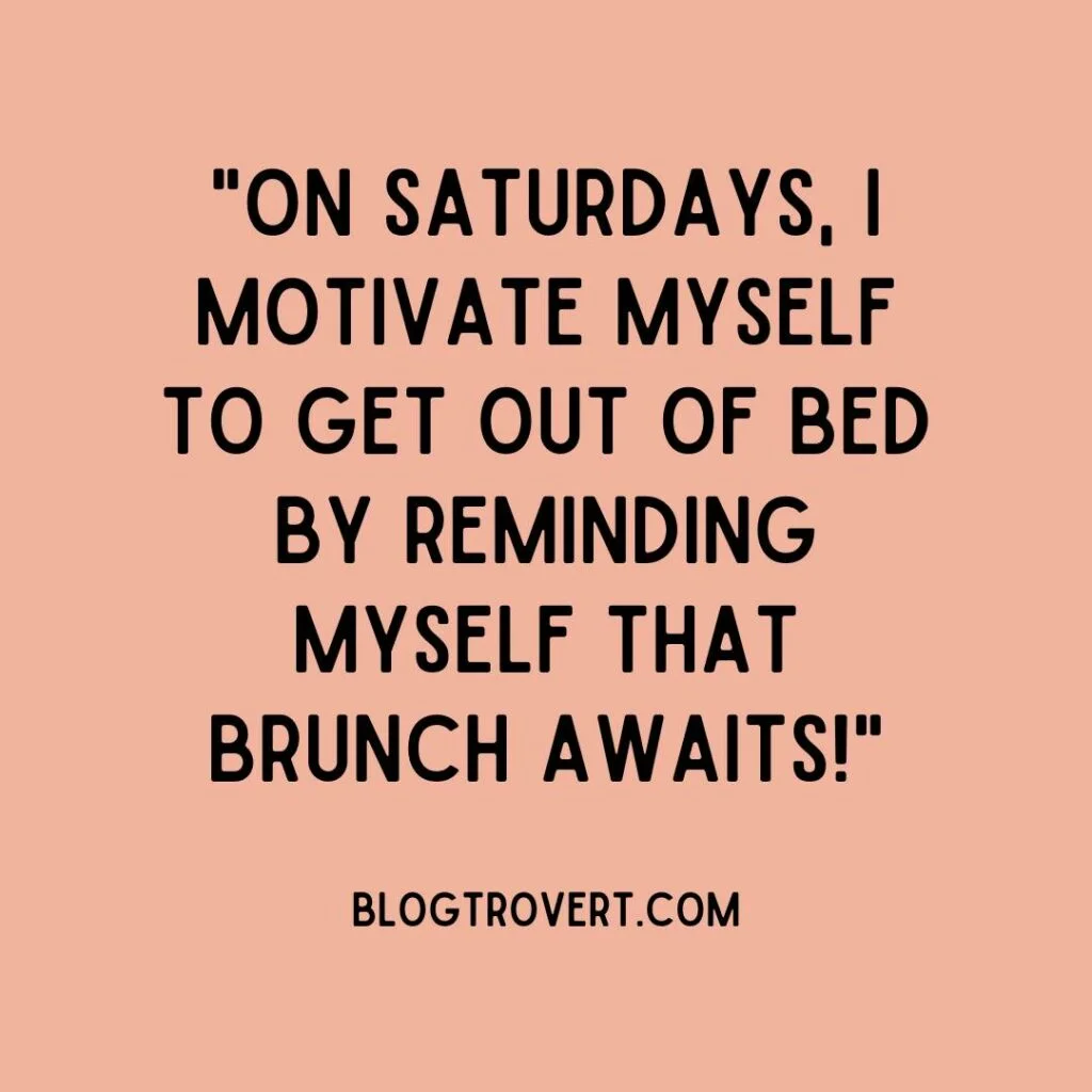 153 funny Saturday quotes to crack up your weekend 11 Funny Saturday motivational quotes