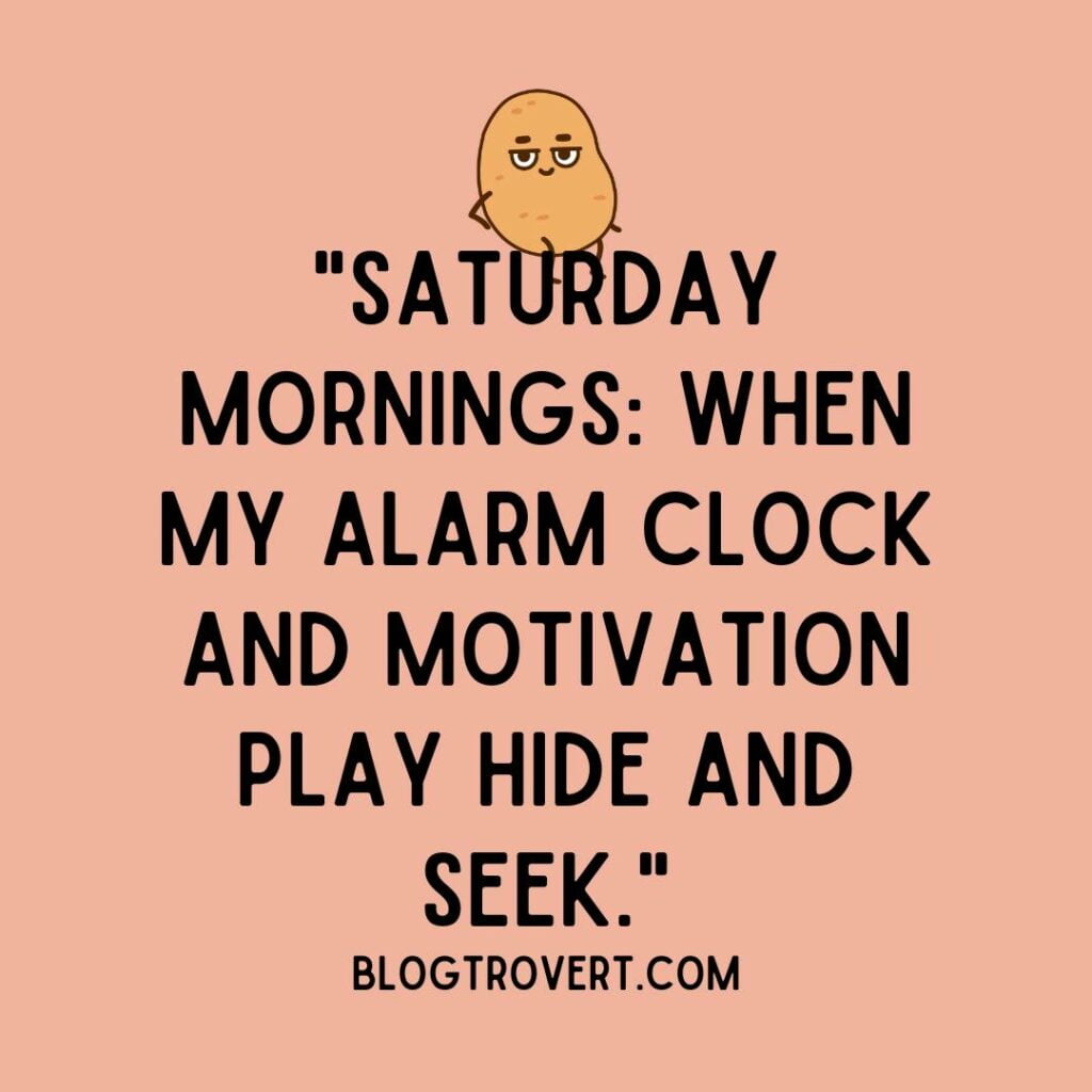 Funny Saturday motivational quotes