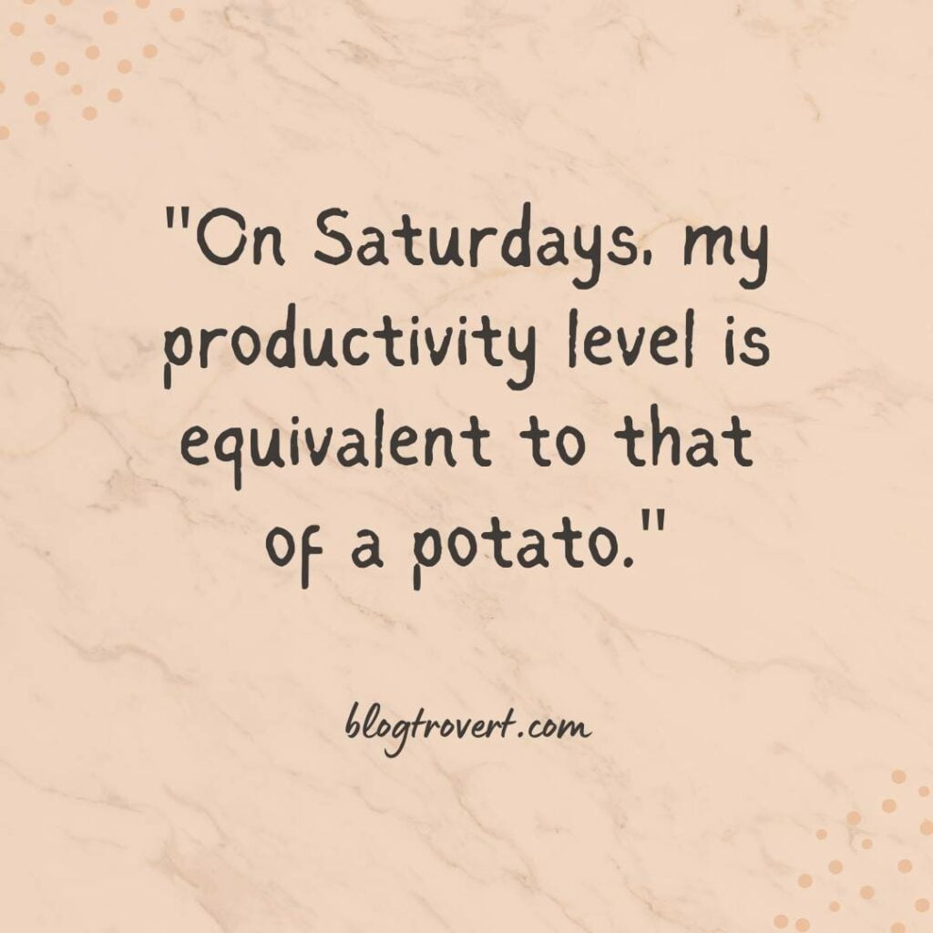 Funny Saturday work quotes