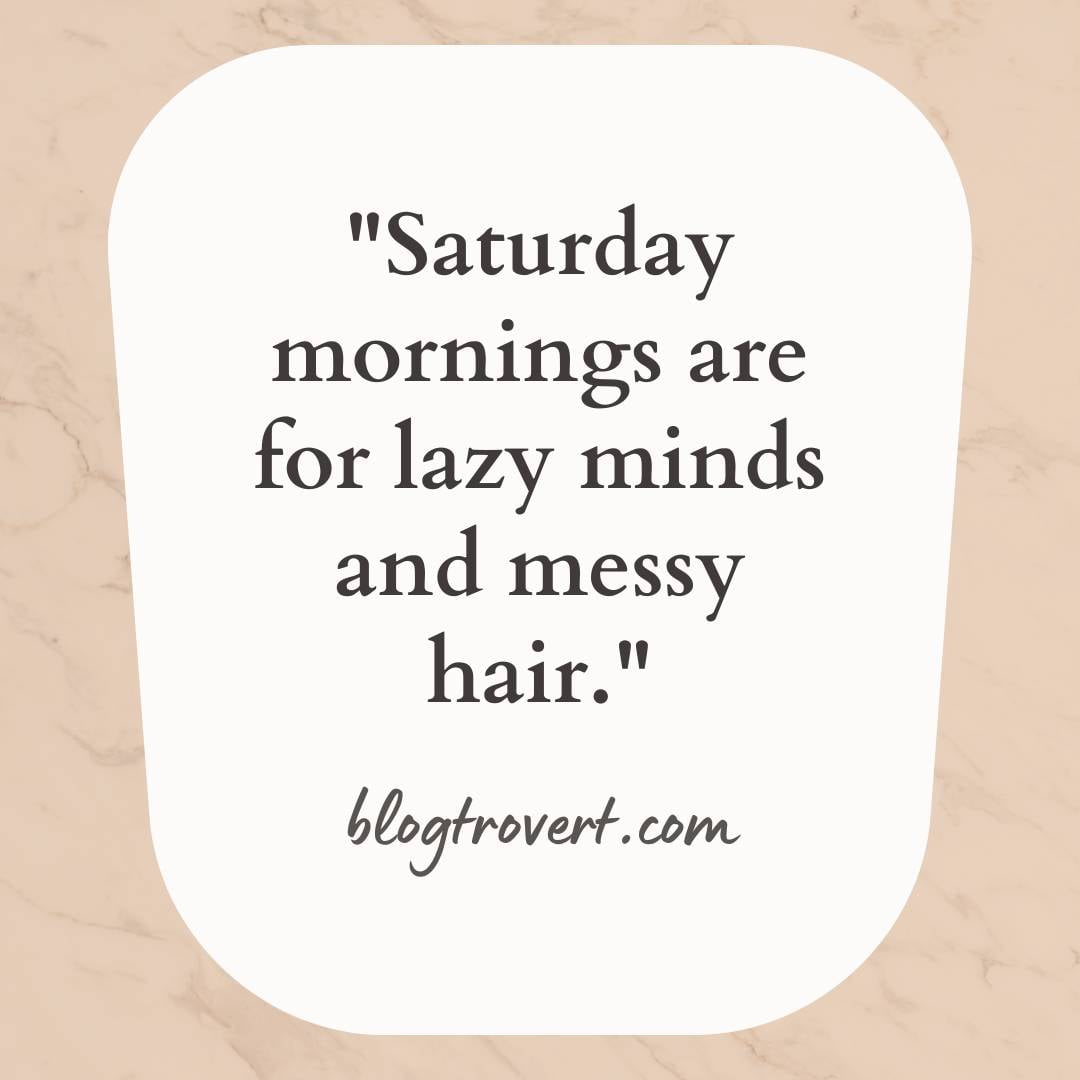 153 Funny Saturday Quotes To Crack Up Your Weekend