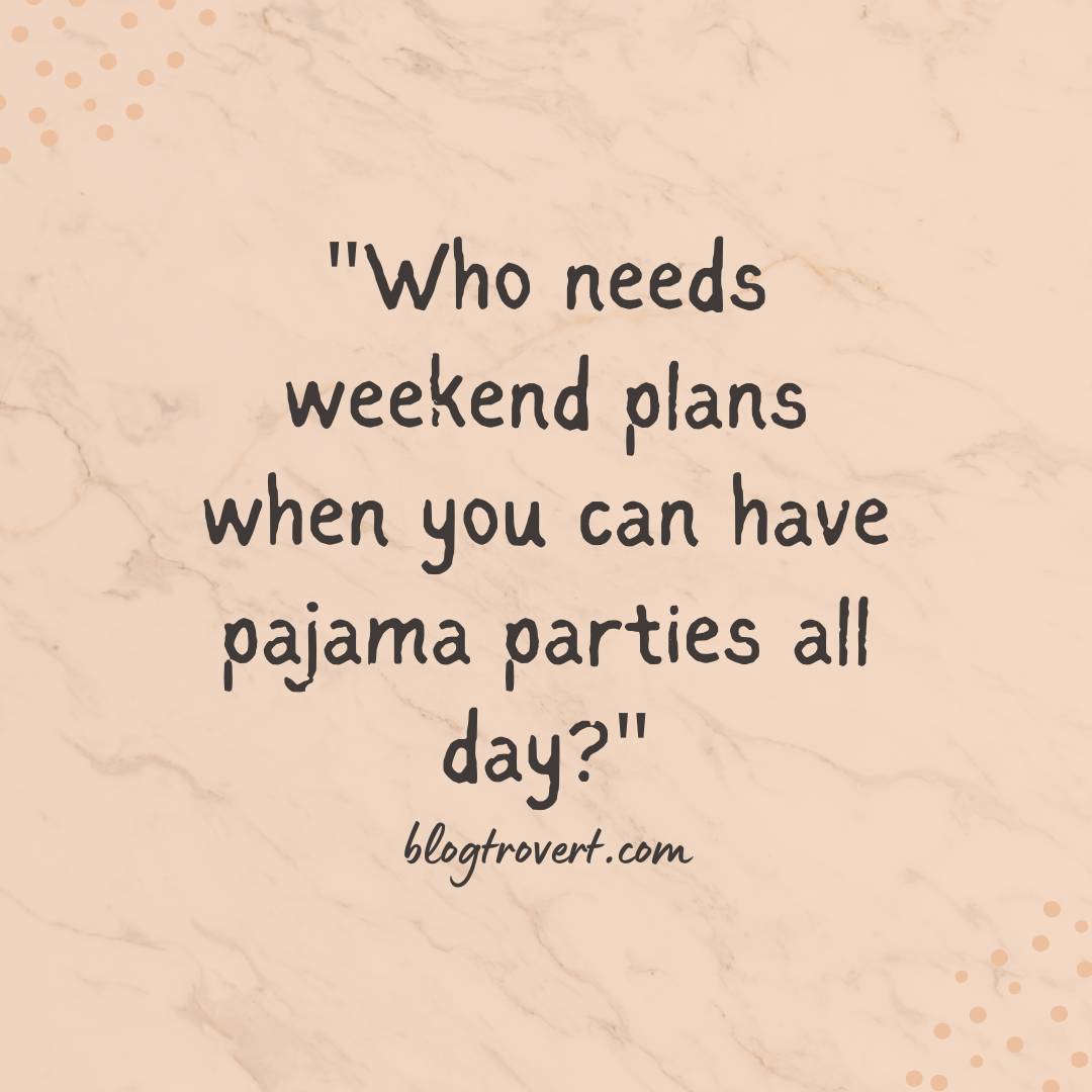 153 Funny Saturday Quotes To Crack Up Your Weekend