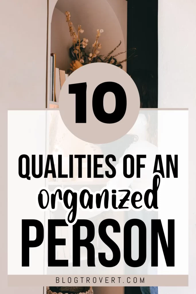 Characteristics of an organized person